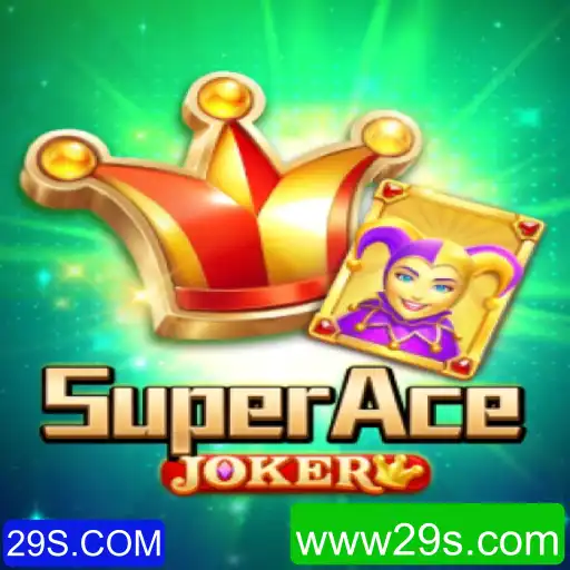 Descubra o Fascinante Mundo de SuperAceJoker e as Oportunidades em 29S.COM